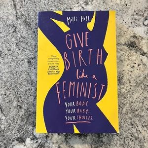 Give birth like a feminist book by milli hill